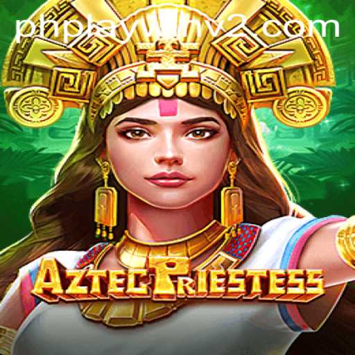 AztecPriestess and the Revamped PlayWin V2: A New Era of Gaming